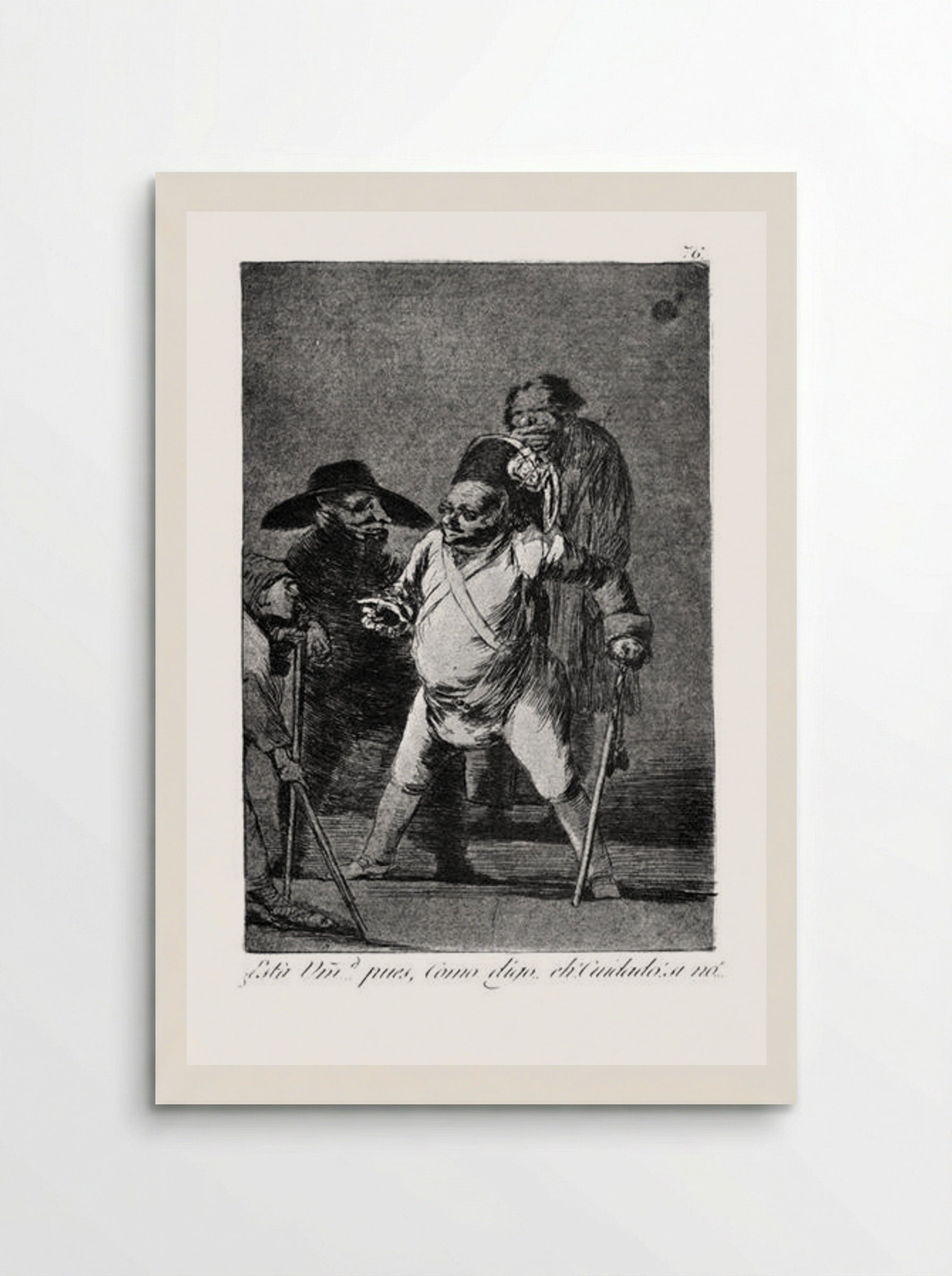 Are you … Well, as I was telling you. Eh! Be careful or... - Francisco Goya - Poster
