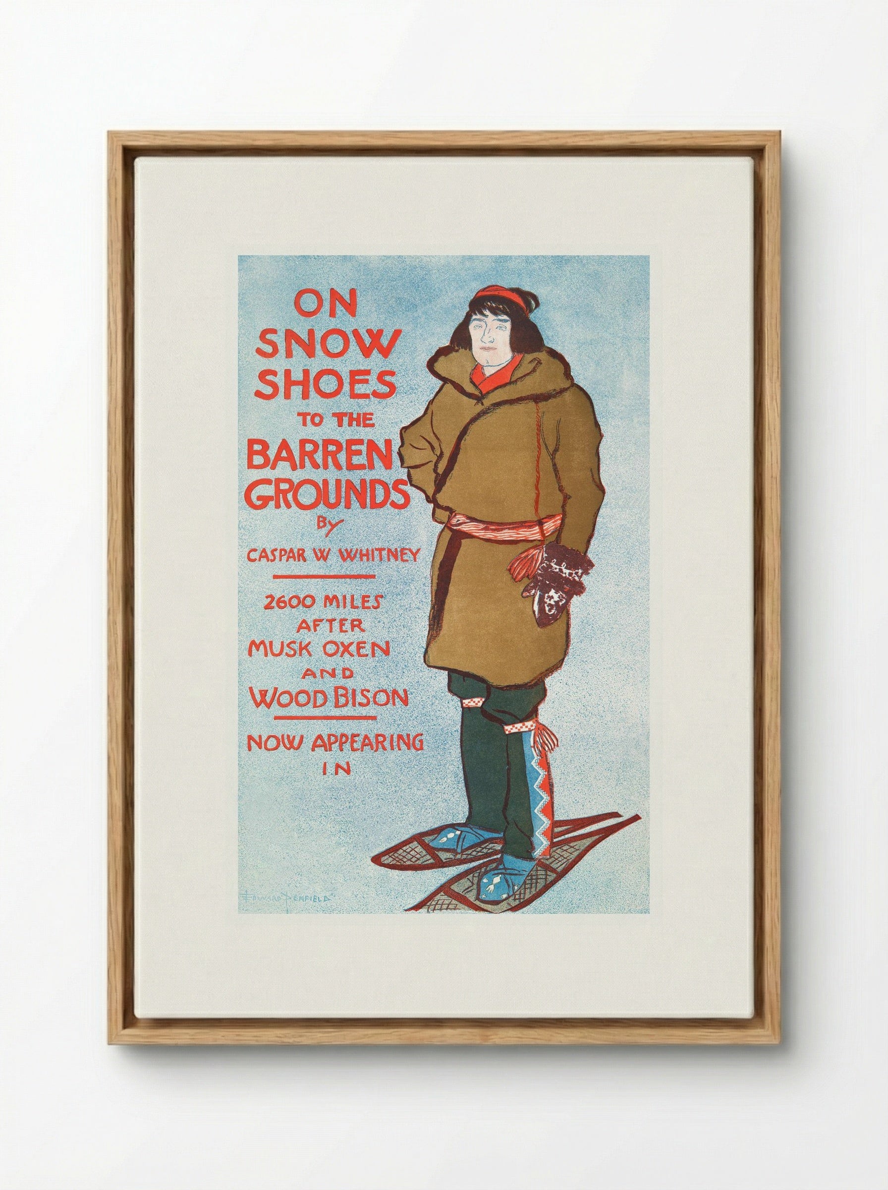 On Snow Shoes to the Barren Grounds by Casper W. Whitney - Edward Penfield - Framed Canvas Wood