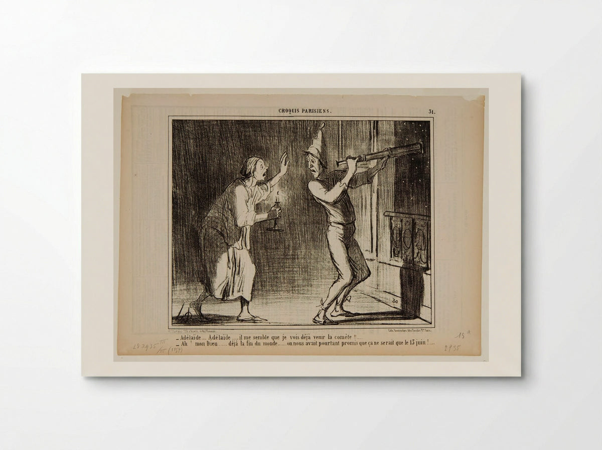 Adélaide... Adélaide... il me semble que je vois déjà venir la comète!!... - Honoré-Victorin Daumier - Poster