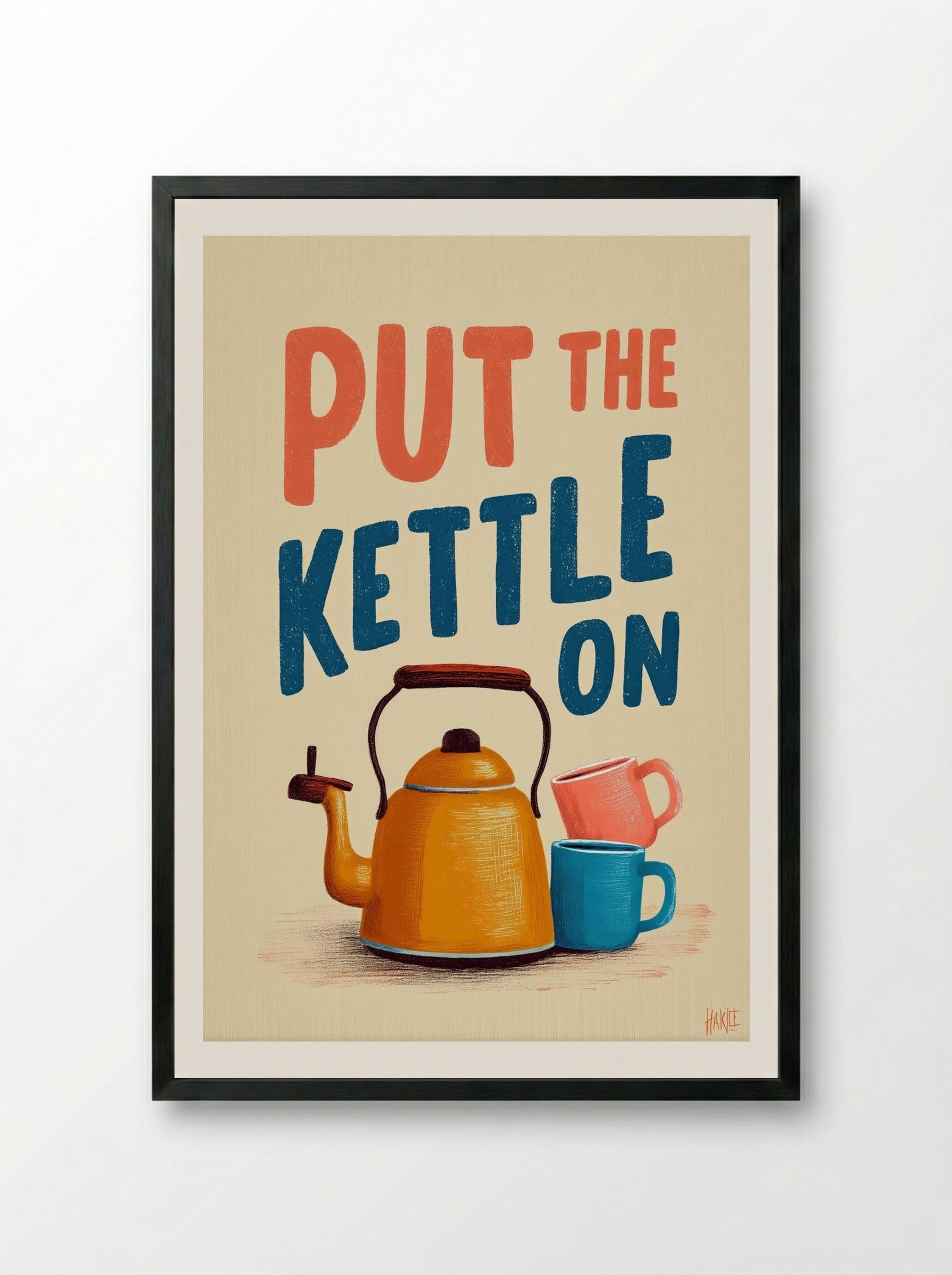 Put the Kettle On – Warm & Whimsical Tea Poster.png - Framed Print Black