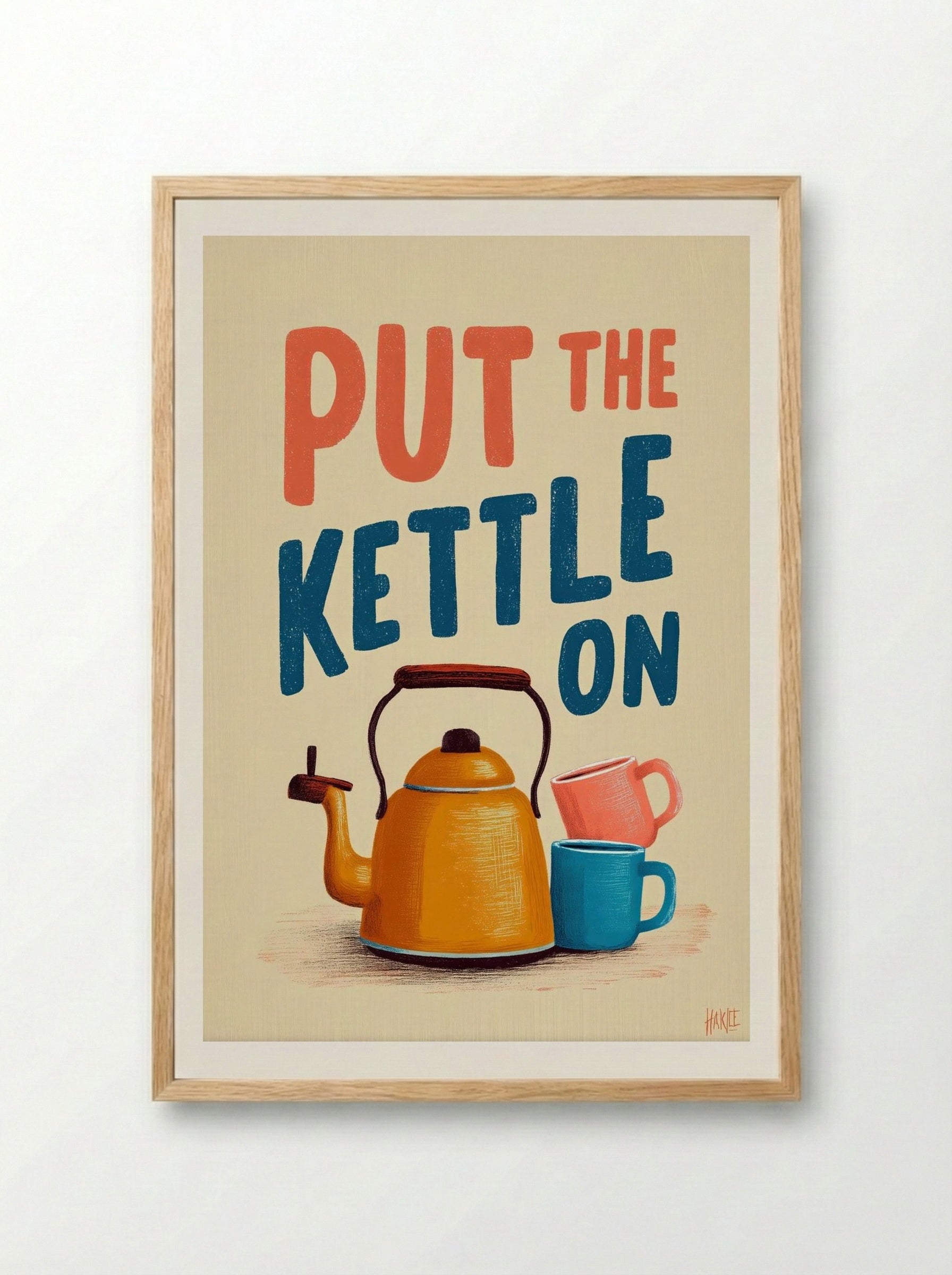 Put the Kettle On – Warm & Whimsical Tea Poster.png - Framed Print Wood