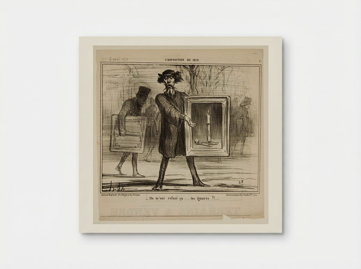 They turned down this of mine...the ignoramuses!!... - Honoré-Victorin Daumier - Poster