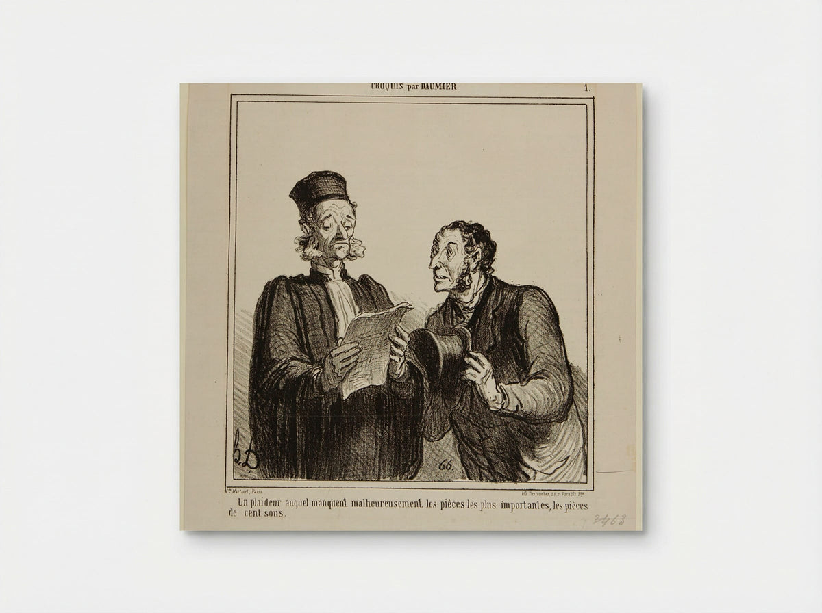 Un plaideur auquel manquent malheureusement les pièces les plus importantes, les pièces de cent sous - Honoré-Victorin Daumier - Poster