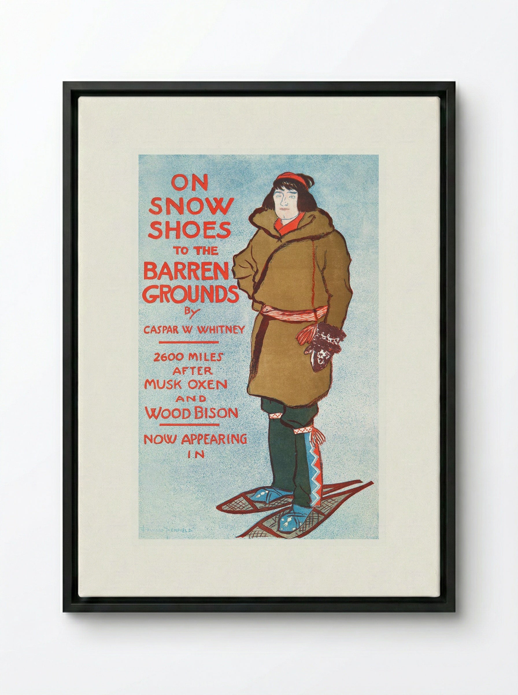 On Snow Shoes to the Barren Grounds by Casper W. Whitney - Edward Penfield - Framed Canvas Black