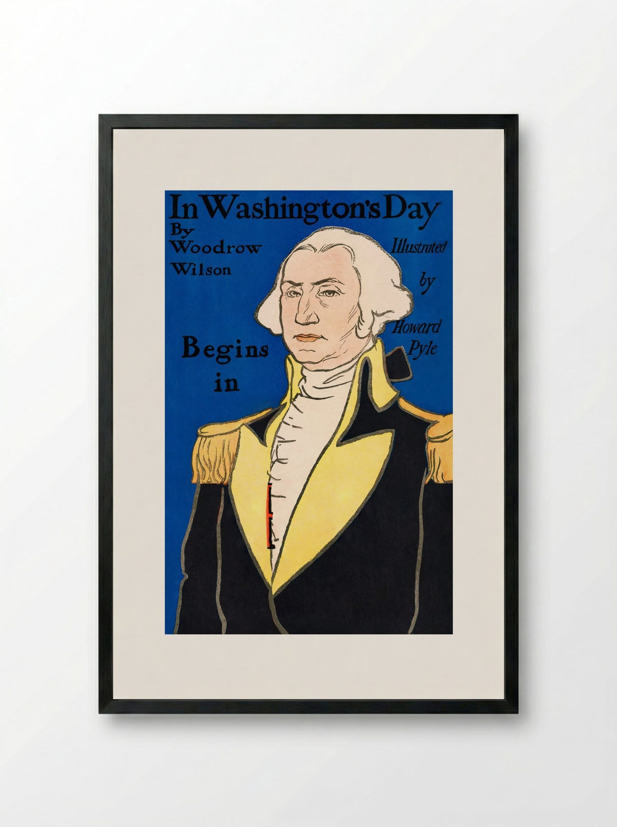 In Washington's Day by Woodrow Wilson (Book Cover) - Howard Pyle - Framed Print Black