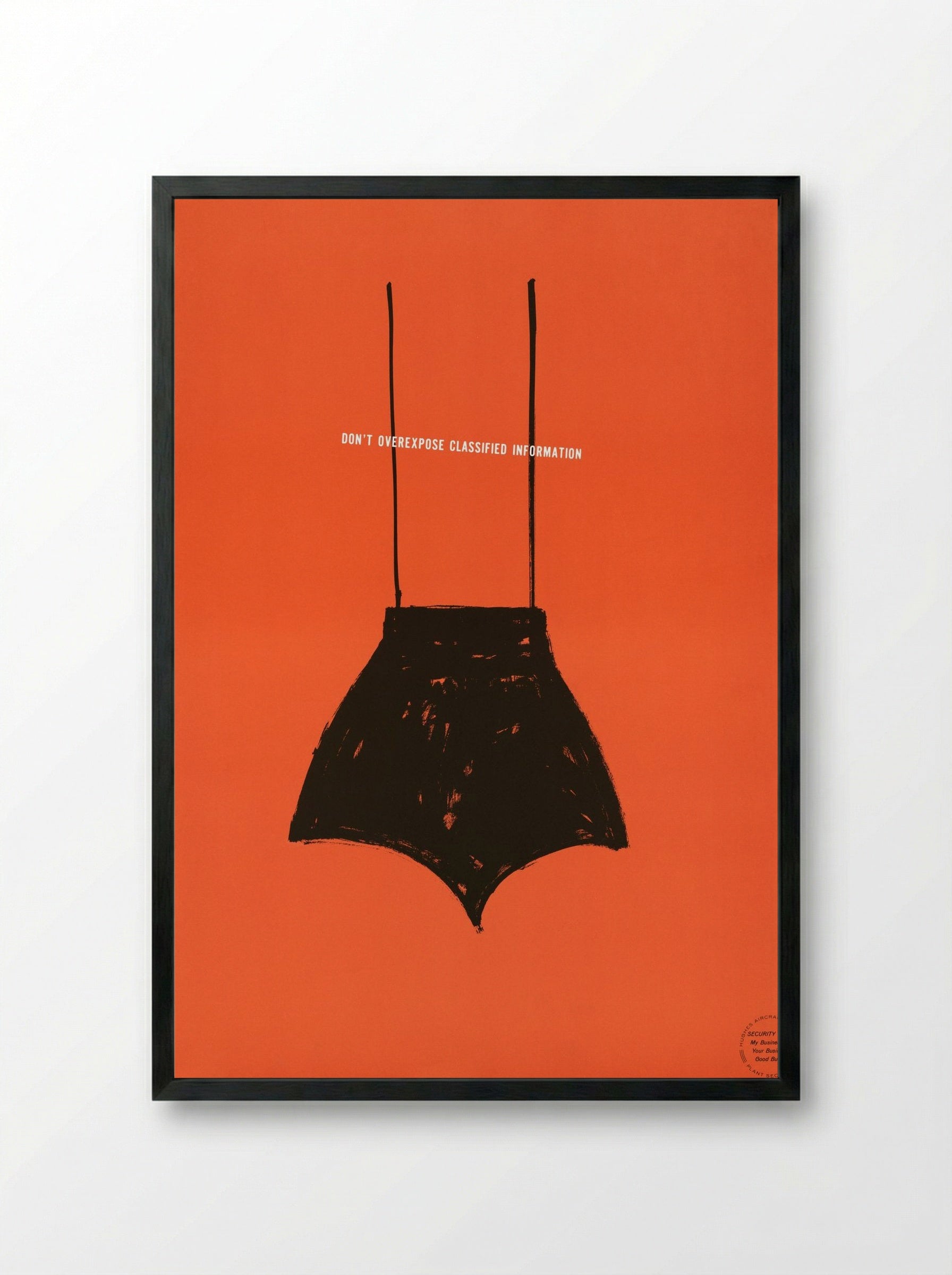 Don't Overexpose Classified Information - Hughes Aircraft Company - Framed Print Black