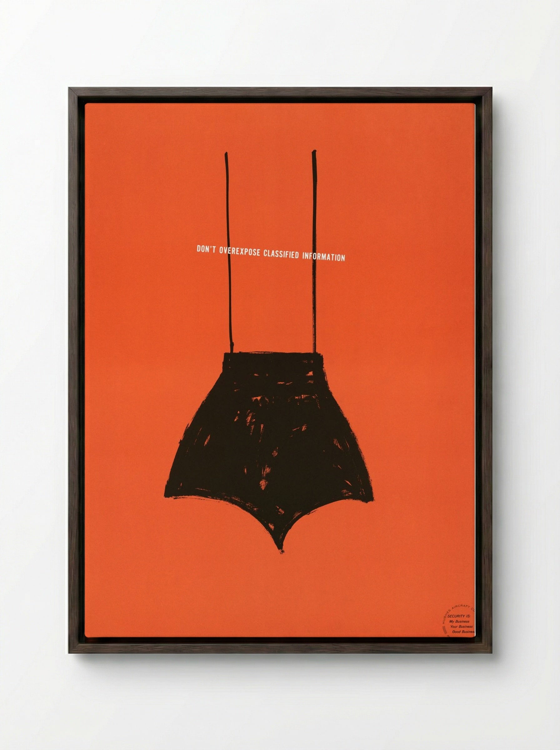Don't Overexpose Classified Information - Hughes Aircraft Company - Framed Canvas Dark Wood