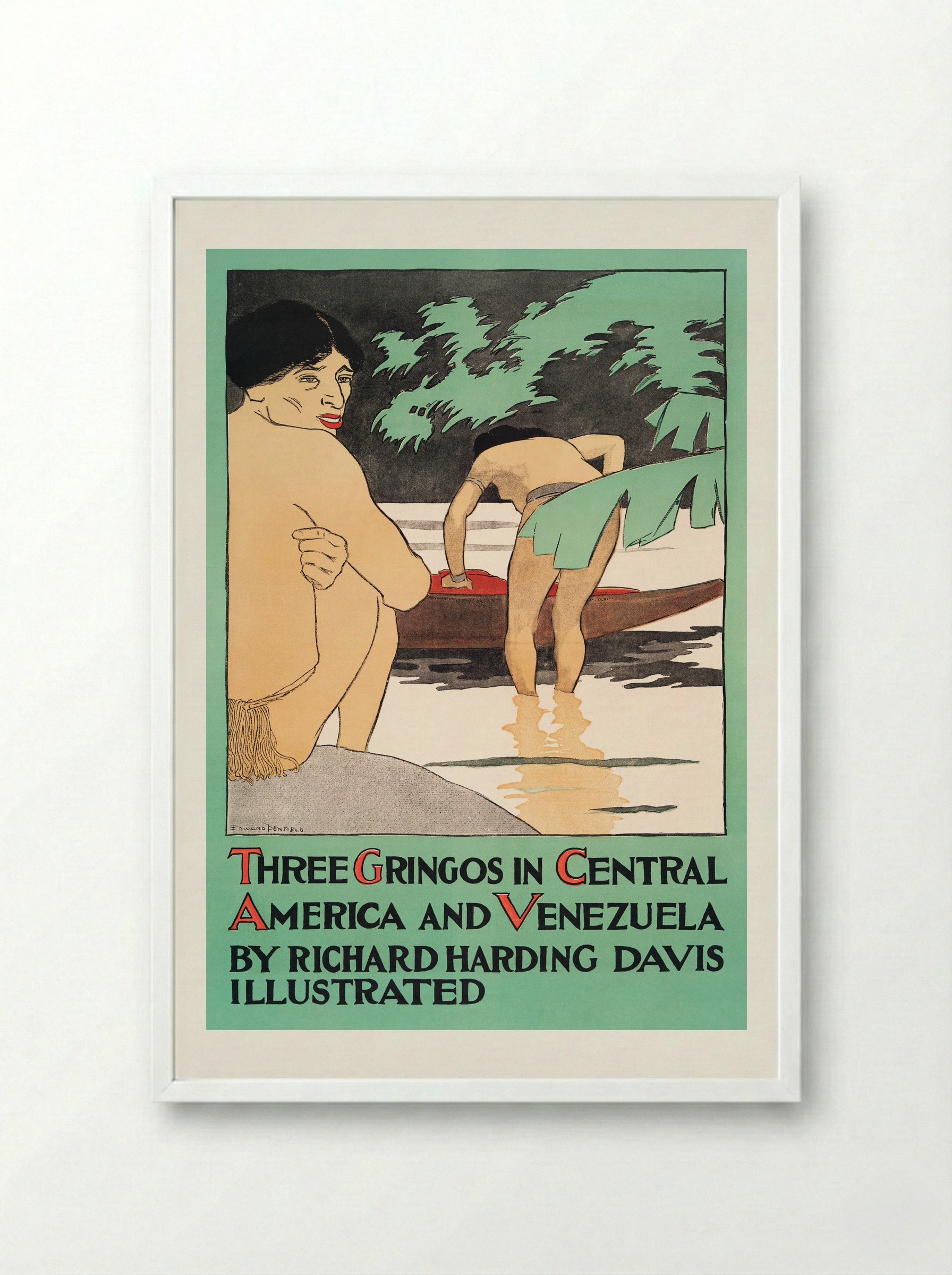 Three Gringos in Central America and Venezuela by Richard Harding Davis - Edward Penfield - Framed Print White